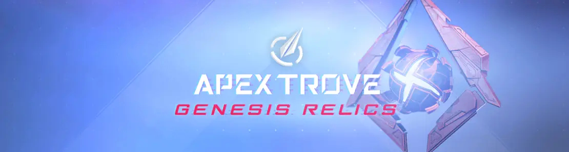 Apex Trove - Genesis Relics